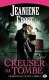 Creuser sa tombe by Jeaniene Frost