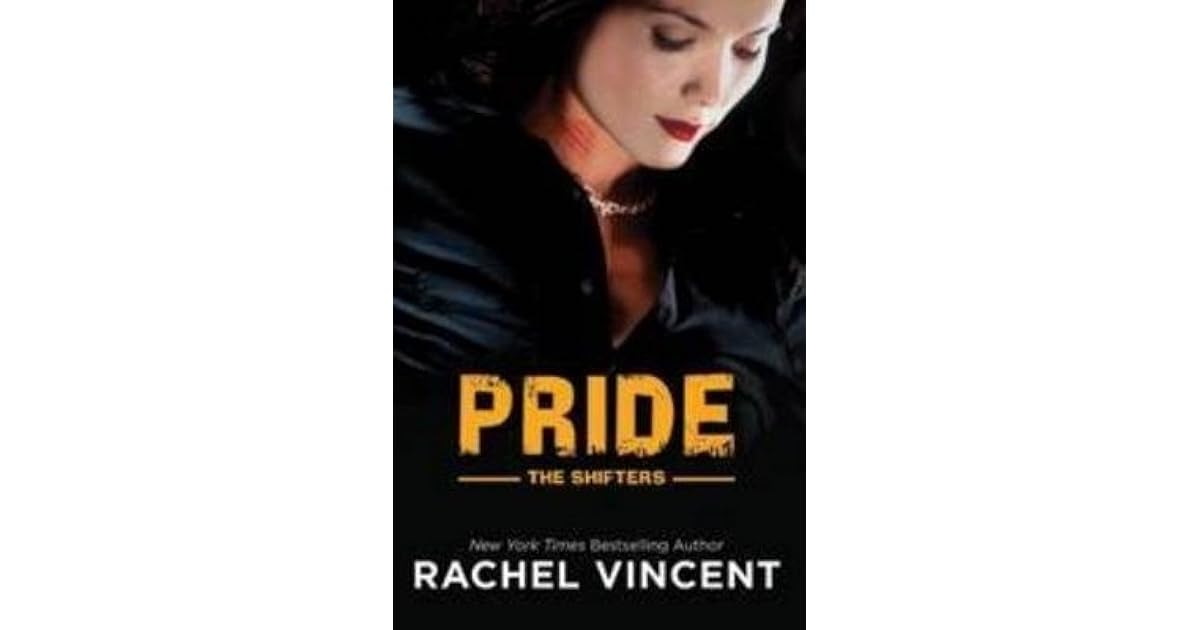 Pride (Shifters, 3) by Rachel Vincent