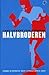 Halvbroderen by Lars Saabye Christensen