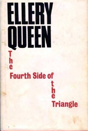 The Fourth Side of the Triangle (Ellery Queen Detective, #29)