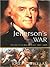Jefferson's War: America's Frist War on Terror 1801-1805: America's Frist War on Terror 1801-1805