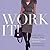 Work It! by Jesse Garza
