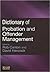 Dictionary of Probation and Offender Management by Rob Canton