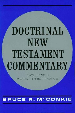 Doctrinal New Testament Commentary, Volume II, Acts - Phillippians (II)