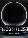 Breathless by Heather C. Hudak Breathless by Heather C. Hudak