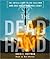 The Dead Hand: The Untold S...