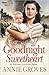Goodnight Sweetheart by Annie Groves