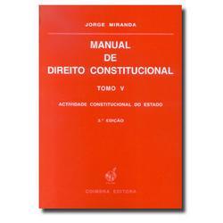 Manual de Direito Constitucional: Actividade Constitucional do Estado (Manual de Direito Constitucional, #5)
