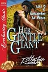 Her Gentle Giant, Part 2: Remember to Dance (Divine Creek Ranch, #2.5)