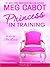 Princess in Training (The Princess Diaries, #6)