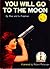 You Will Go to the Moon by Mae Blacker Freeman