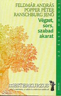Végzet, sors, szabad akarat (Paperback)
