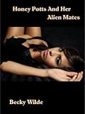 Honey Potts And Her Alien Mates