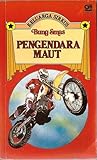 Pengendara Maut (Keluarga Sirkus, #4)