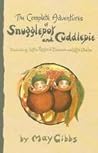 The Complete Adventures of Snugglepot and Cuddlepie by May Gibbs