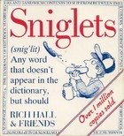 Sniglets (Snig'Lit : Any Word That Doesn't Appear in the Dictionary, but Should)