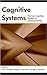 Cognitive Systems: Human Cognitive Models in Systems Design