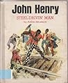 John Henry: Steel Drivin' Man