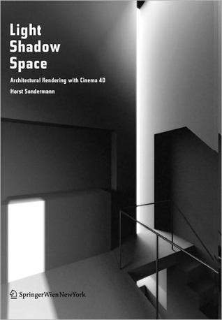 Light Shadow Space: Architectural Rendering with Cinema 4D® (Paperback)