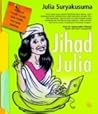 Jihad Julia by Julia Suryakusuma