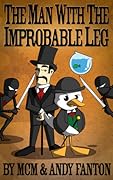 The Man With the Improbable Leg