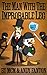 The Man With the Improbable...