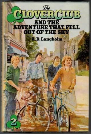 The Clover Club and the Adventure That Fell Out of the Sky (Hardcover)