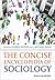 The Concise Encyclopedia of Sociology