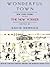 Wonderful Town: New York Stories from The New Yorker