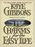 Charms for the Easy Life by Kaye Gibbons Charms for the Easy Life by Kaye Gibbons