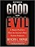 Between Good and Evil: A Master Profiler's Hunt for Society's Most Violent Predators