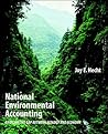 National Environmental Accounting: Bridging the Gap between Ecology and Economy