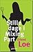 Stille Dage i Mixing Part by Erlend Loe Stille Dage i Mixing Part by Erlend Loe