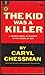 The Kid Was A Killer