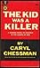 The Kid Was A Killer by Caryl Chessman