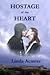Hostage of the Heart by Linda Acaster