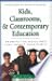 Kids, Classrooms, and Contemporary Education: Probing the Headlines