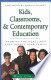 Kids, Classrooms, and Contemporary Education: Probing the Headlines