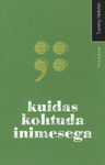 Kuidas kohtuda inimesega (Paperback)