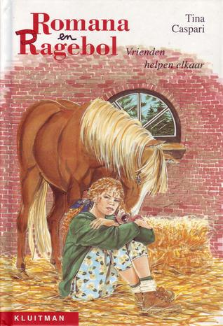 Vrienden helpen elkaar (Romana en Ragebol, #9)