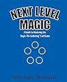 Next Level Magic:...