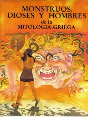 Portada de Monstruos, Dioses y Hombres de La Mitología Griega, de Giovanni Caselli