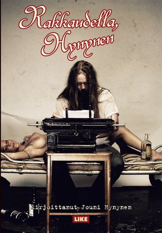 Rakkaudella, Hynynen