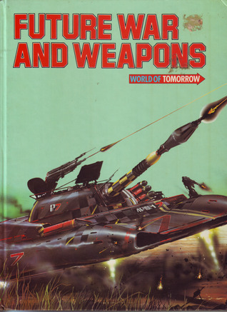 Future War and Weapons
