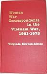 Women War Correspondents in the Vietnam War