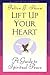 Lift Up Your Heart: A Guide...