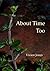 About Time, Too by Vivien Jones