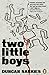 Two Little Boys by Duncan Sarkies