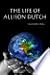The Life of Allison Dutch