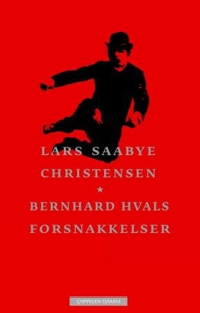 Bernhard Hvals forsnakkelser: Roman (Hardcover)